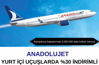 AnadoluJet Yurt İçi %30 İndirimli Sonbahar – Kış Fırsatı AnadoluJet Yurt İçi %30 İndirimli Sonbahar – Kış Fırsatı