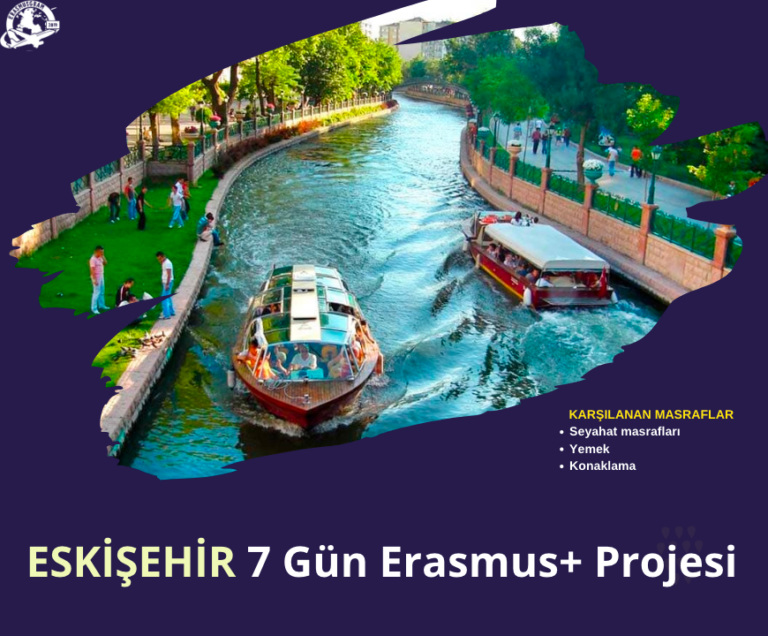 Eskişehir 7 Gün Erasmus+ Projesi