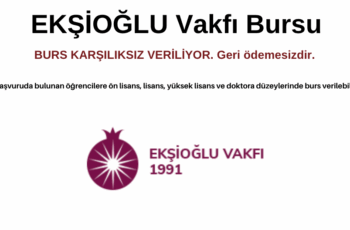 Ekşioğlu Vakfı Burs Başvurusu Ekşioğlu Vakfı Burs Başvurusu