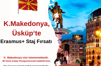 K.Makedonya Erasmus+ Staj Fırsatı