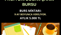 Prof. Dr. Doğan Şahin Bursu – Aylık 5.000 TL Prof. Dr. Doğan Şahin Bursu – Aylık 5.000 TL