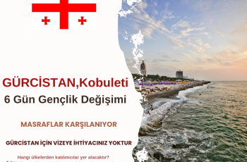 Gürcistan 6 Gün Gençlik Değişimi Gürcistan 6 Gün Gençlik Değişimi