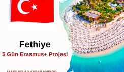 Fethiye 5 Gün Erasmus+ Projesi Fethiye 5 Gün Erasmus+ Projesi