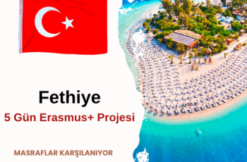Fethiye 5 Gün Erasmus+ Projesi