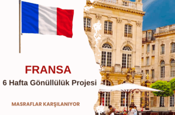 Fransa , Chaligny 6 Hafta Gönüllülük Projesi