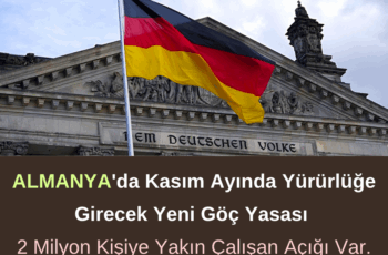 Almanya’da Kasım Ayında Yürürlüğe Girecek Yeni Göç Yasası Almanya’da Kasım Ayında Yürürlüğe Girecek Yeni Göç Yasası