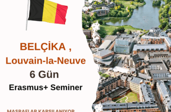 Belçika , Louvain-la-Neuve 6 Gün Erasmus+ Seminer Belçika , Louvain-la-Neuve 6 Gün Erasmus+ Seminer
