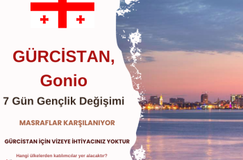 Gürcistan , Gonio 7 Gün Gençlik Değişimi Gürcistan , Gonio 7 Gün Gençlik Değişimi
