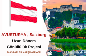 Avusturya , Salzburg Uzun Dönem Gönüllülük Projesi Avusturya , Salzburg Uzun Dönem Gönüllülük Projesi