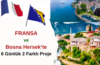 Fransa ve Bosna Hersek’te 6 Günlük Erasmus+ Projesi