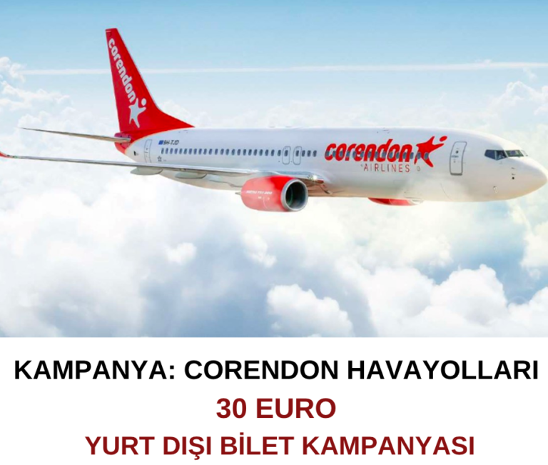 Corendon Hava Yolları 30 Euro Yurt Dışı Bilet Kampanyası