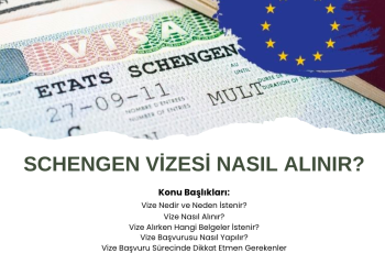 Schengen Vizesi Nasıl Alınır? Schengen Vizesi Nasıl Alınır?
