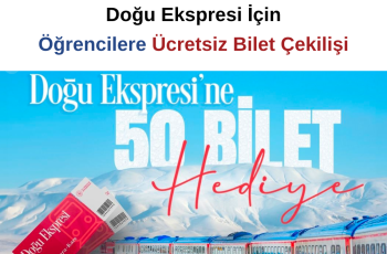 Doğu Ekspresi İçin Öğrencilere Ücretsiz Bilet Çekilişi Doğu Ekspresi İçin Öğrencilere Ücretsiz Bilet Çekilişi