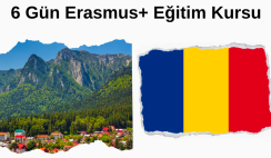Romanya 6 Gün Erasmus+ Eğitim Kursu Romanya 6 Gün Erasmus+ Eğitim Kursu