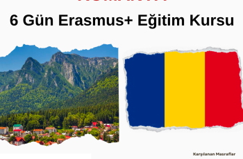 Romanya 6 Gün Erasmus+ Eğitim Kursu