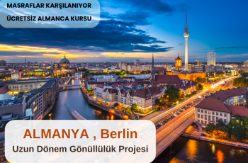 Almanya , Berlin Uzun Dönem Gönüllülük Projesi Almanya , Berlin Uzun Dönem Gönüllülük Projesi