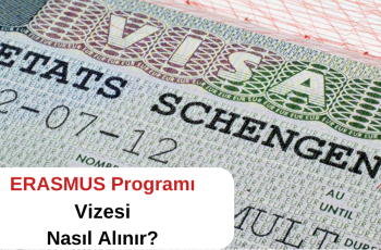 Erasmus Programı Vizesi Nasıl Alınır: Tüm Detaylar Burada Erasmus Programı Vizesi Nasıl Alınır: Tüm Detaylar Burada