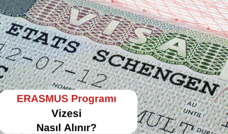 Erasmus Programı Vizesi Nasıl Alınır: Tüm Detaylar Burada