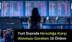 Yurt Dışında Hırsızlığa Karşı Alınması Gereken 10 Önlem Yurt Dışında Hırsızlığa Karşı Alınması Gereken 10 Önlem