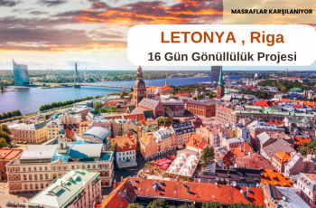 Letonya , Riga: 16 Gün Gönüllülük Projesi Letonya , Riga: 16 Gün Gönüllülük Projesi