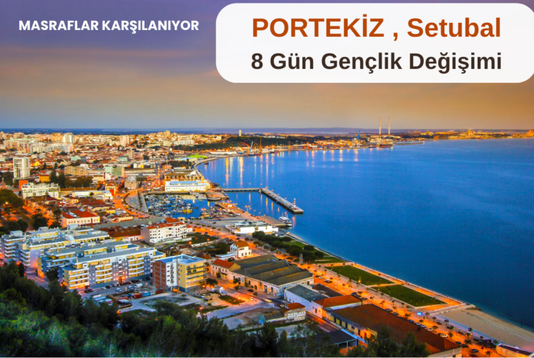 Portekiz , Setubal : 8 Gün Gençlik Değişimi