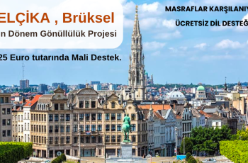 Belçika , Brüksel : Uzun Dönem Gönüllülük Projesi Belçika , Brüksel : Uzun Dönem Gönüllülük Projesi