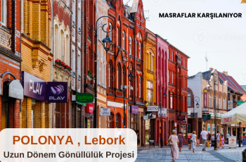Polonya , Lebork : Uzun Dönem Gönüllülük Projesi Polonya , Lebork : Uzun Dönem Gönüllülük Projesi