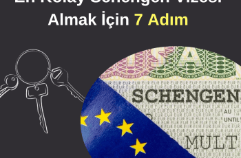 En Kolay Schengen Vizesi Almak İçin 7 Adım En Kolay Schengen Vizesi Almak İçin 7 Adım