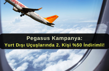 Pegasus Kampanya : Yurt Dışı Uçuşlarında 2. Kişi %50 İndirimli! Pegasus Kampanya : Yurt Dışı Uçuşlarında 2. Kişi %50 İndirimli!