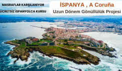 İspanya , A Coruña : Uzun Dönem Gönüllülük Projesi İspanya , A Coruña : Uzun Dönem Gönüllülük Projesi