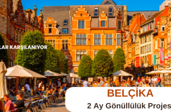 Belçika 2 Ay Gönüllülük Projesi