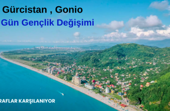 Gürcistan , Gonio : 6 Gün Gençlik Değişimi