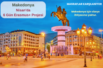 Makedonya : Nisan’da 6 Gün Erasmus+ Projesi