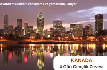 Kanada , Montreal : 4 Günlük Gençlik Zirvesi