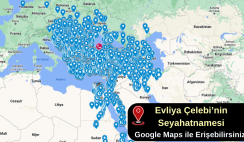 Evliya Çelebi’nin seyahatnamesi : Google Maps ile Erişin! Evliya Çelebi’nin seyahatnamesi : Google Maps ile Erişin!