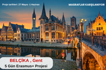 Belçika , Gent : 5 Gün Erasmus+ Projesi Belçika , Gent : 5 Gün Erasmus+ Projesi