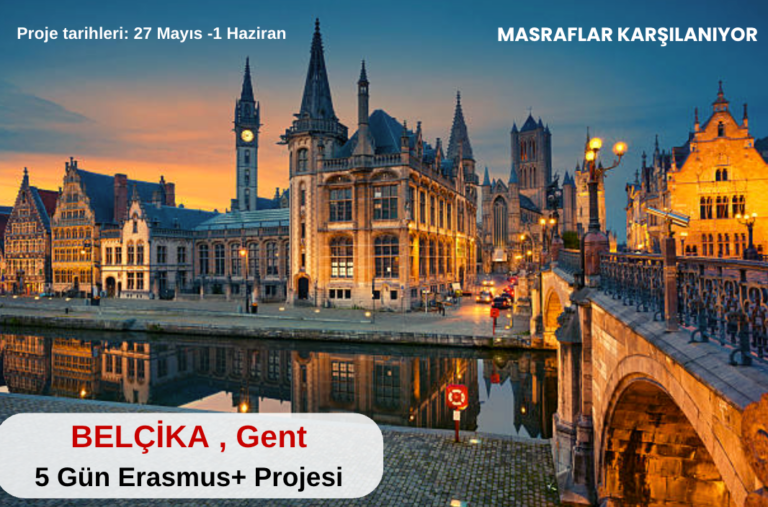 Belçika , Gent : 5 Gün Erasmus+ Projesi
