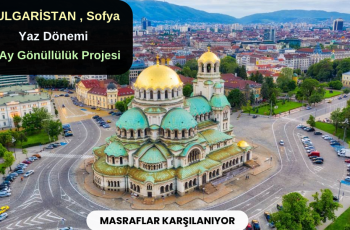 Bulgaristan , Sofya : Yaz Dönemi 1 Ay Gönüllülük Projesi