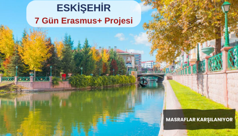 Eskişehir : 7 Gün Erasmus+ Projesi