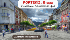 Portekiz , Braga : Kısa Dönem Gönüllülük Projesi Portekiz , Braga : Kısa Dönem Gönüllülük Projesi