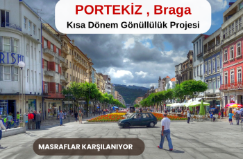 Portekiz , Braga : Kısa Dönem Gönüllülük Projesi Portekiz , Braga : Kısa Dönem Gönüllülük Projesi