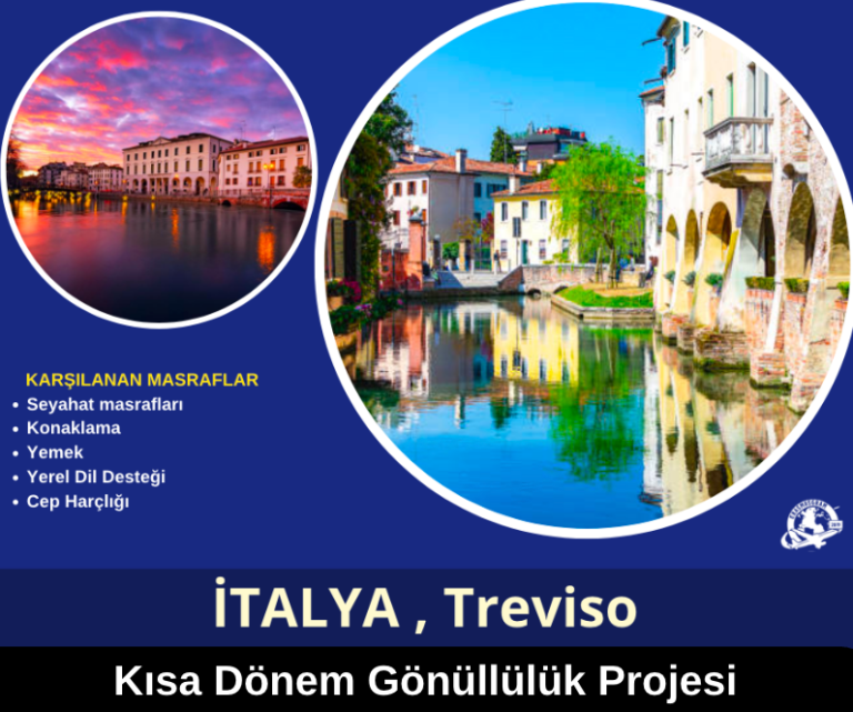 İtalya , Treviso : 2 Ay Gönüllülük Projesi