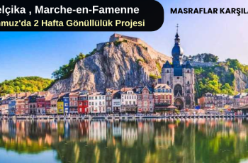 Belçika , Marche-en-Famenne : Temmuz’da 2 Hafta Gönüllülük Projesi