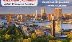Hollanda , Rotterdam : 4 Gün Erasmus+ Seminer Hollanda , Rotterdam : 4 Gün Erasmus+ Seminer