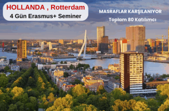 Hollanda , Rotterdam : 4 Gün Erasmus+ Seminer Hollanda , Rotterdam : 4 Gün Erasmus+ Seminer