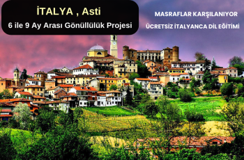 İtalya , Asti : 6 ile 9 Ay Arası Gönüllülük Projesi İtalya , Asti : 6 ile 9 Ay Arası Gönüllülük Projesi