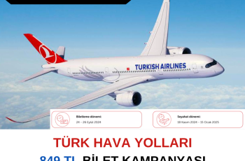 Türk Hava Yolları 849 TL Bilet Kampanyası Türk Hava Yolları 849 TL Bilet Kampanyası