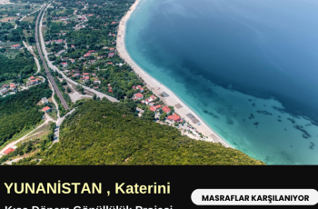 Yunanistan , Katerini : Kısa Dönem Gönüllülük Projesi Yunanistan , Katerini : Kısa Dönem Gönüllülük Projesi