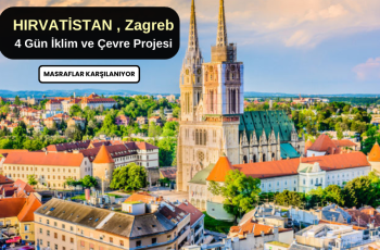 Hırvatistan , Zagreb : 4 Gün İlklim ve Çevre Projesi – Masraflar Karşılanıyor