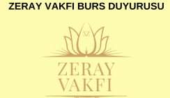 Zeray Vakfı Burs Duyurusu Zeray Vakfı Burs Duyurusu